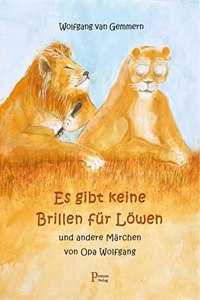 Es gibt keine Brillen fur Lowen