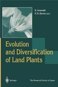 Evolution and Diversification of Land Plants