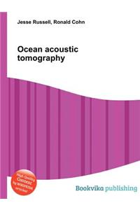 Ocean Acoustic Tomography