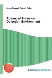 Advanced Intrusion Detection Environment