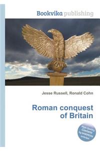 Roman Conquest of Britain