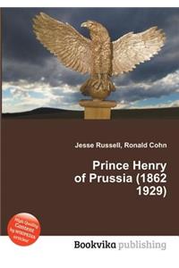 Prince Henry of Prussia (1862 1929)