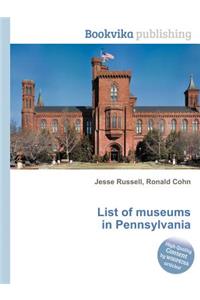 List of Museums in Pennsylvania