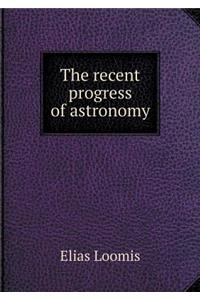 The Recent Progress of Astronomy