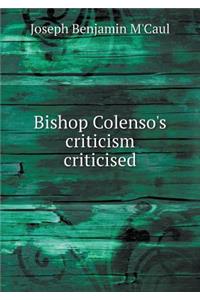 Bishop Colenso's Criticism Criticised