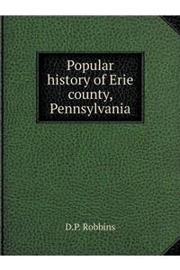 Popular History of Erie County, Pennsylvania