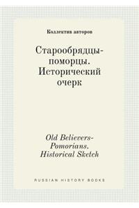 Old Believers-Pomorians. Historical Sketch