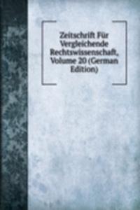 Zeitschrift Fur Vergleichende Rechtswissenschaft, Volume 20 (German Edition)