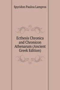 Ecthesis Chronica and Chronicon Athenarum (Ancient Greek Edition)
