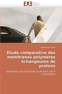 Étude Comparative Des Membranes Polymères Échangeuses de Protons