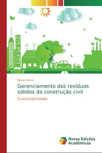 Gerenciamento dos resíduos sólidos da construção civil