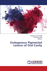 Endogenous Pigmented Lesions of Oral Cavity