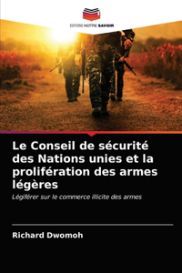 Le Conseil de sécurité des Nations unies et la prolifération des armes légères