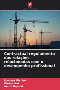 Сontractual regulamento das relações relacionadas com o desempenho profissional