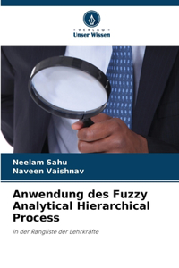 Anwendung des Fuzzy Analytical Hierarchical Process