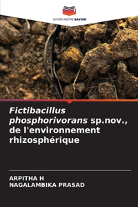 Fictibacillus phosphorivorans sp.nov., de l'environnement rhizosphérique