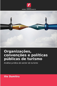 Organizações, convenções e políticas públicas de turismo