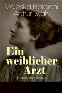 Ein weiblicher Arzt (Historischer Roman)