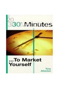 30 Minutes: To Market Yourself