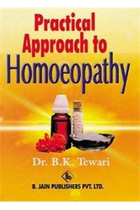 Practical Approach to Homoeopathy