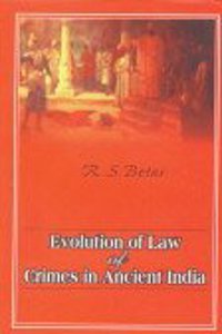 Evolution of Law and Crimes in Ancient India