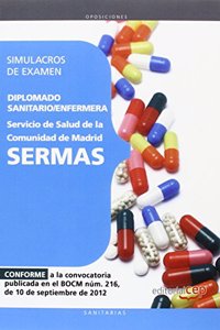 Diplomado Sanitario/Enfermera del Servicio de Salud de la Comunidad de Madrid. SERMAS. Simulacros de examen (Spanish Edition)