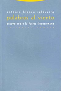 Palabras al viento: Ensayo sobre la fuerza ilocucionaria
