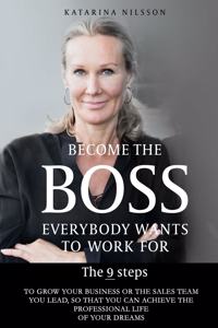 Become the Boss Everybody Wants to Work for