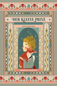 Der kleine Prinz: Liebevoll illustriert, fur Kinder ab 7 Jahren