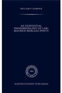 Existential Phenomenology of Law: Maurice Merleau-Ponty