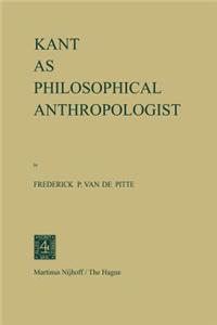 Kant as Philosophical Anthropologist