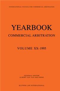 Yearbook Commercial Arbitration: Volume XX - 1995