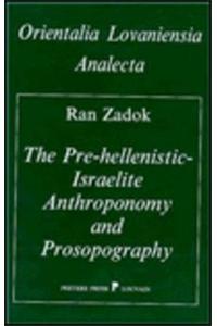 Pre-Hellenistic Israelite Anthroponomy and Prosopography