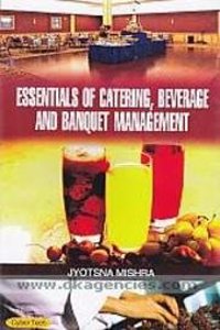 Essential Of Catering Beverage And Banquet Management