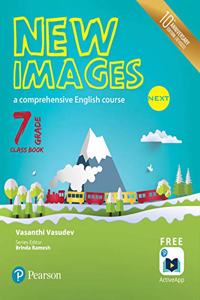 New Images Next(Class Book): A comprehensive English course | CBSE Class Seventh | Tenth Anniversary Edition | By Pearson