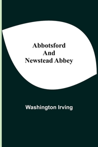 Abbotsford and Newstead Abbey