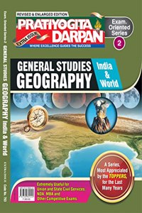 Extra Issue Pratiyogita Darpan Exam. Oriented Series - 2 General Studies Geography (India & World)