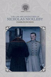 The Life and Adventures of Nicholas Nickleby