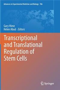 Transcriptional and Translational Regulation of Stem Cells