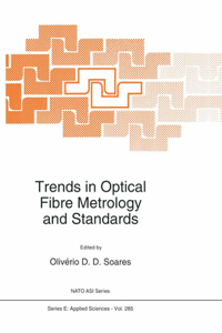 Trends in Optical Fibre Metrology and Standards