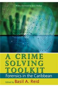 Crime Solving Toolkit: Forensics in the Caribbean