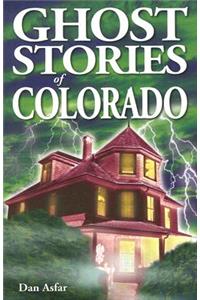 Ghost Stories of Colorado