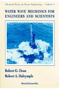 Water Wave Mechanics for Engineers and Scientists