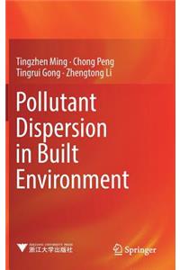 Pollutant Dispersion in Built Environment
