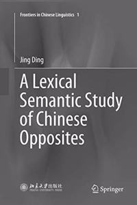 Lexical Semantic Study of Chinese Opposites