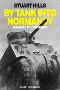 By Tank Into Normandy Lib/E