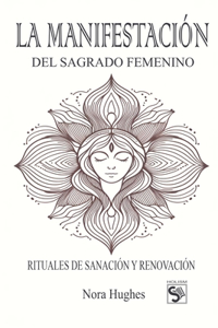 La Manifestación Del Sagrado Femenino