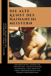 alte Kunst des Naihanchi meistern