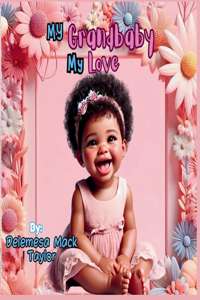 My Grandbaby My Love