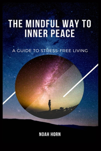 Mindful Way to Inner Peace